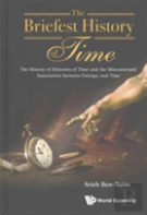 Briefest History Of Time, The: The History Of Histories Of Time And The Misconstrued Association Between Entropy And Time
