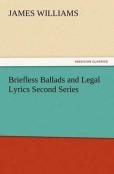 Briefless Ballads And Legal Lyrics Second Series