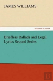 Briefless Ballads And Legal Lyrics Second Series