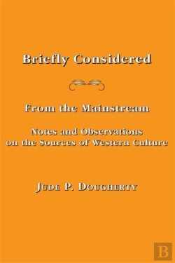 Bertrand.pt - Briefly Considered Â€“ From The Manstream: Notes And Observations On The Sources Of Western Culture