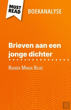 Bertrand.pt - Brieven Aan Een Jonge Dichter Van Rainer Maria Rilke (Boekanalyse) : Volledige Analyse En Gedetailleerde Samenvatting Van Het Werk