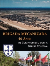 Brigada Mecanizada, 40 Anos de Compromisso com a Defesa Coletiva