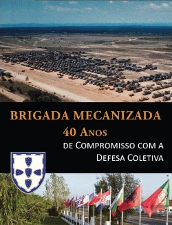 Bertrand.pt - Brigada Mecanizada, 40 Anos de Compromisso com a Defesa Coletiva