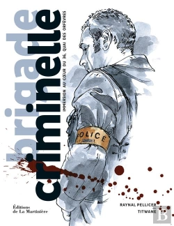 Bertrand.pt - Brigade Criminelle ; Immersion Au Coeur Du 36, Quai Des Orfèvres