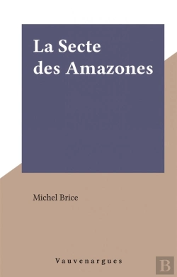 Bertrand.pt - Brigade Mondaine Vauvenargues T.24 ; La Secte Des Amazones