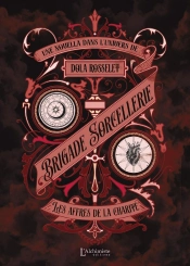 Brigade Sorcellerie : Les Affres De La Charité