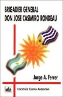 Brigadier Don Jose Casimiro Rondeau