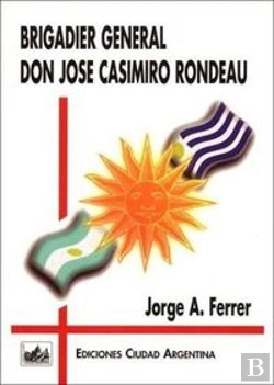 Bertrand.pt - Brigadier Don Jose Casimiro Rondeau