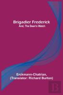 Brigadier Frederick; And, The Dean'S Watch