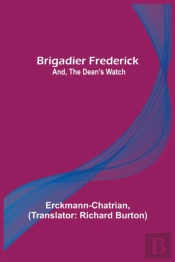 Brigadier Frederick; And, The Dean'S Watch