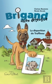 Brigand, Chien Detective - La Disparition De Truffinou