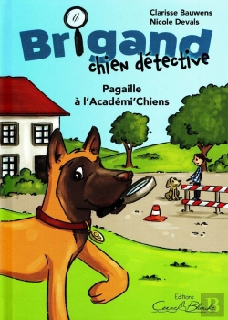 Bertrand.pt - Brigand, Chien Détective : Pagaille À L'Académi'Chiens