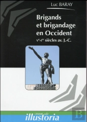 Brigands Et Brigandage En Occident, Ve - Ier Siecles Av. J.-C.