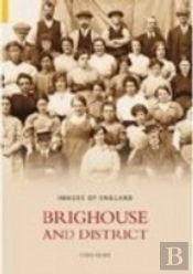 Brighouse And District: Images Of England