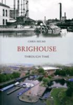 Bertrand.pt - Brighouse Through Time