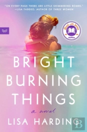 Bright Burning Things