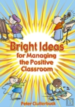 Bertrand.pt - Bright Ideas For Managing The Positive Classroom
