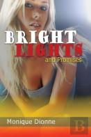 Bright Lights And Promises