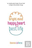 Bright Mind, Happy Heart, Best Life