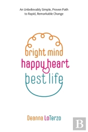 Bright Mind, Happy Heart, Best Life