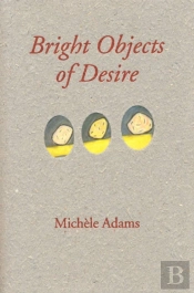 Bright Object Of Desire