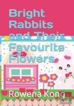 Bright Rabbits And Their Favourite Flowers