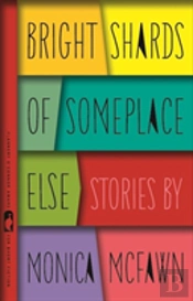 Bright Shards Of Someplace Else