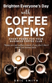 Brighten Everyone'S Day With Coffee Poems Short Poems For Your Business Coffee Club
