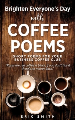 Bertrand.pt - Brighten Everyone'S Day With Coffee Poems Short Poems For Your Business Coffee Club
