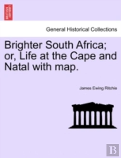 Bertrand.pt - Brighter South Africa; Or, Life At The C