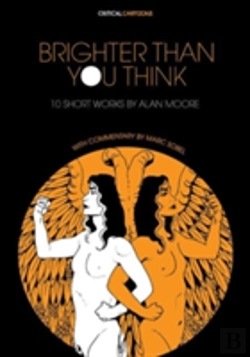 Bertrand.pt - Brighter Than You Think: 10 Short Works By Alan Moore