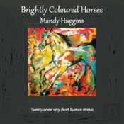 Brightly Coloured Horses