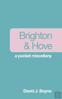 Bertrand.pt - Brighton And Hove: A Pocket Miscellany