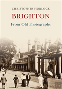 Bertrand.pt - Brighton From Old Photographs