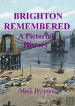 Bertrand.pt - Brighton Remembered:  A Pictorial Histor