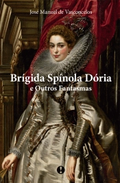 Brígida Spínola Dória e Outros Fantasmas