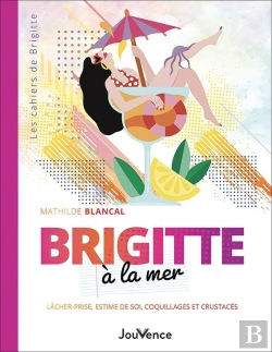 Bertrand.pt - Brigitte À La Mer : Lâcher-Prise, Estime De Soi, Coquillages Et Crustacés