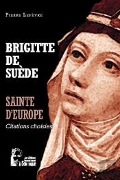 Brigitte De Suède : Sainte D'Europe ; L5067 ; Citations Choisies