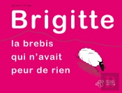 Brigitte, La Brebis Qui N'Avait Peur De Rien