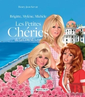 Brigitte, Mylène, Michèle : Les Petites Chéries De La Côte D'Azur