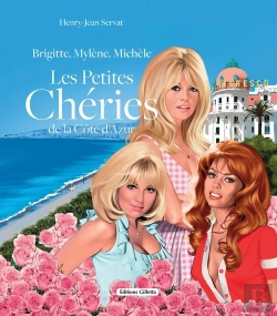 Bertrand.pt - Brigitte, Mylène, Michèle : Les Petites Chéries De La Côte D'Azur