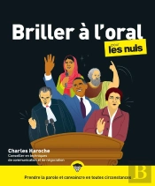 Briller À L'Oral Pour Les Nuls (2e Édition)