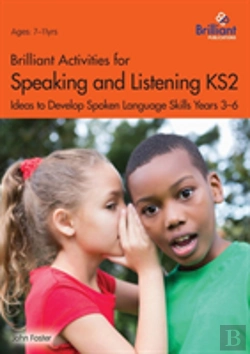 Bertrand.pt - Brilliant Activities For Speaking And Listening Ks2