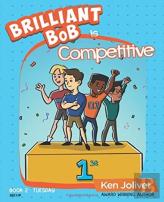 Brilliant Bob Is Competitive