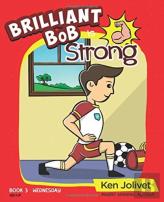 Brilliant Bob Is Strong
