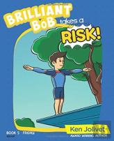 Brilliant Bob Takes A Risk