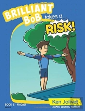 Brilliant Bob Takes A Risk