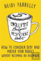 Brilliant Budgets And Despicable Debt