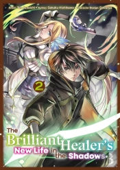 Brilliant Healer'S New Life In The Shadows (Manga): Volume 2