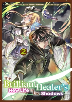 Bertrand.pt - Brilliant Healer'S New Life In The Shadows (Manga): Volume 2